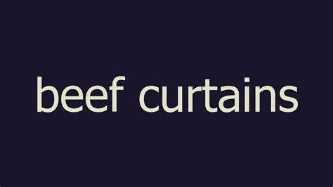 beef curtains Meaning & Origin 